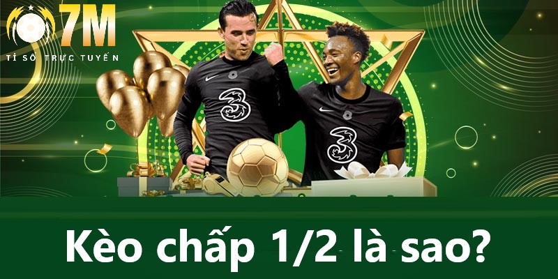 Kèo chấp 1/2 là sao? Bí quyết đặt cược kèo chấp 1/2 hiệu quả 1 Kèo chấp 1/2 là sao được quan tâm hiện nay