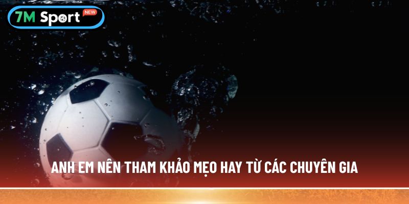 Anh em nên tham khảo mẹo hay từ các chuyên gia