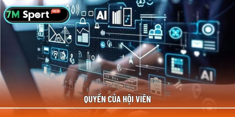 Quyền lợi chính đáng của hội viên quy định ở chính sách bảo mật