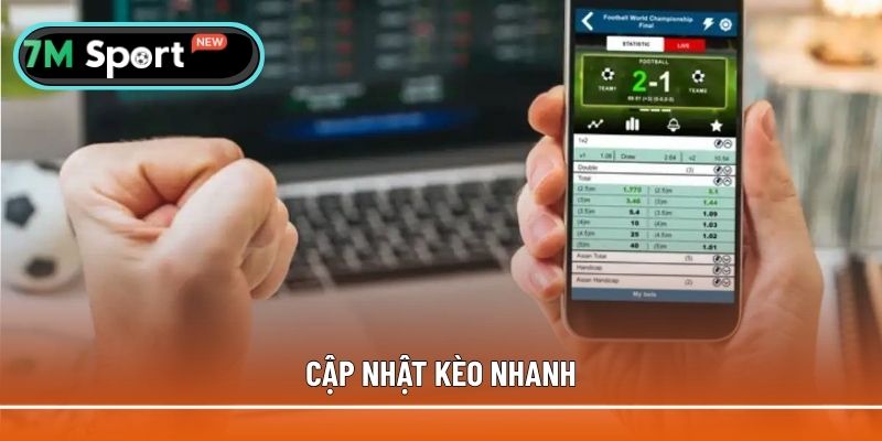 Tốc độ cập nhật kèo nhanh để bạn dễ dàng dự đoán
