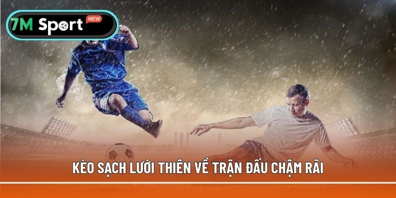 Trận đấu thiên về độ chậm rãi